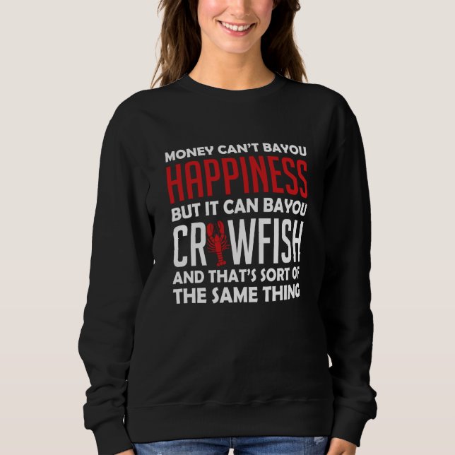 Sweatshirt L'argent ne peut pas acheter le bonheur mais il pe (Devant)
