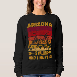 Sweatshirt L'Arizona Appelle Et Je Dois Aller Vintage Montagn