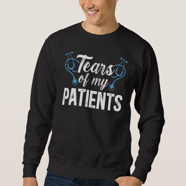 Sweatshirt Larmes De Mes Patients Médecin Médecin Guérir Médi (Devant)