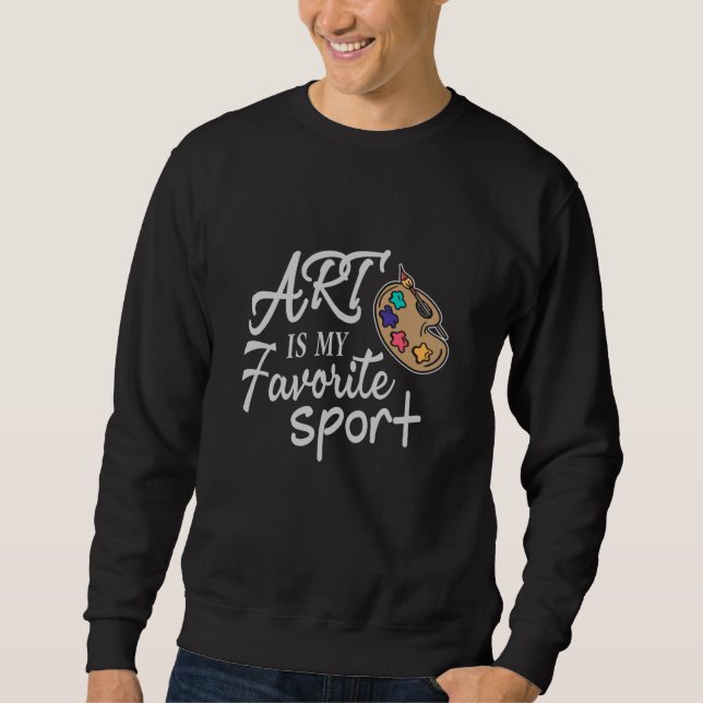 Sweatshirt L'art est mon sport favori (Devant)