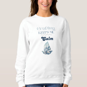 Sweatshirt L'Artisanat Me Maintient Calme Typographie De La V