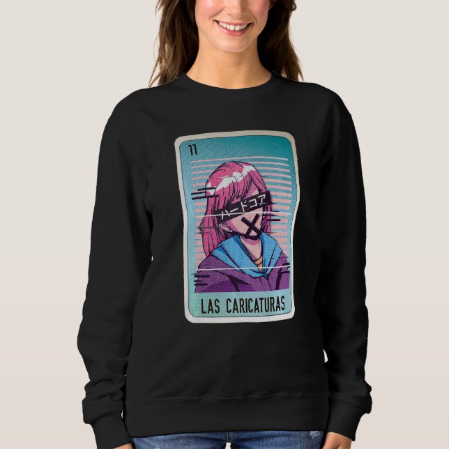 Sweatshirt Las Caricaturas Mexican Slang Lottery Bingo Cards (Devant)