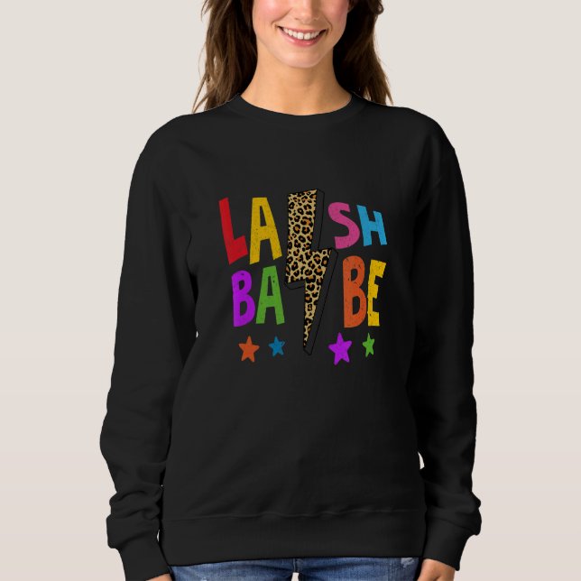 Sweatshirt Lash Babe Lash Tech Eyelash Technician Esthetician (Devant)
