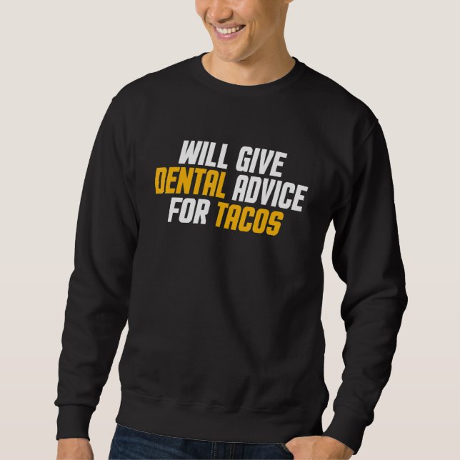 Sweatshirt L'assistant dentaire du dentiste donnera des conse (Devant)