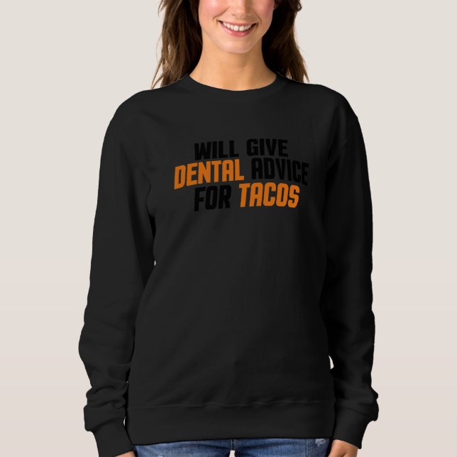 Sweatshirt L'assistant dentaire du dentiste donnera des conse (Devant)