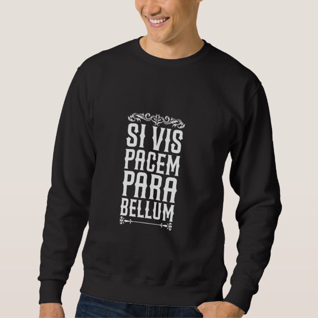 Sweatshirt Latin - Si vis pacem, para bellum (Devant)