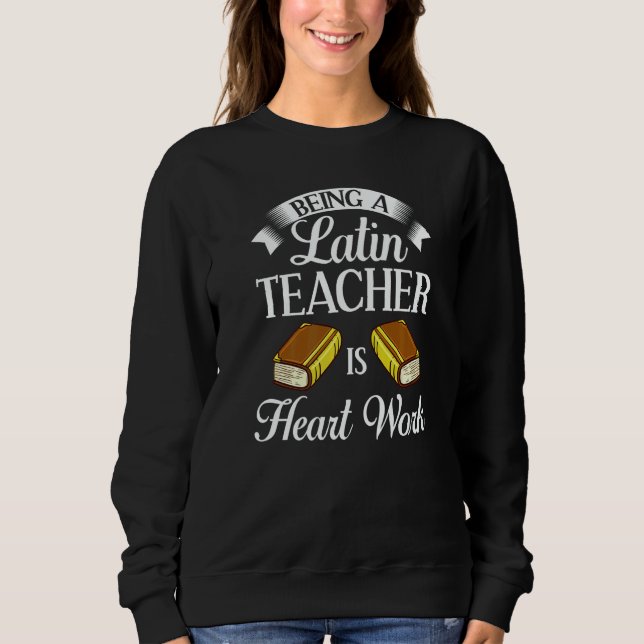 Sweatshirt Latin Teacher Rome Language Lesson Student School  (Devant)