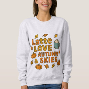 Sweatshirt Latte Love Automne Ciel Automne - Cosy Café Pumpki