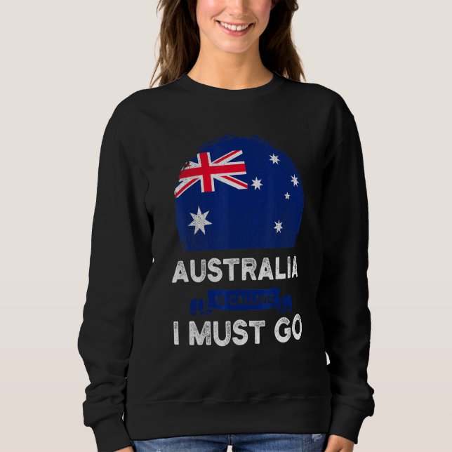 Sweatshirt L'Australie Dit Que Je Dois Aller Drapeau Australi (Devant)