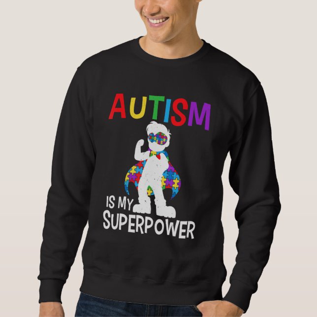 Sweatshirt L'autisme est ma superpuissance Sensibilisation su (Devant)