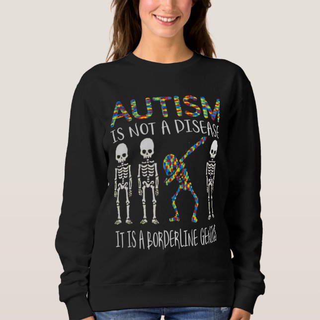 Sweatshirt L'Autisme N'Est Pas Une Maladie C'Est Un Génie Bor (Devant)