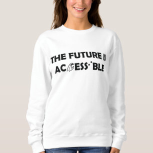 Sweatshirt L'avenir est accessible ASL Sign Language Braille