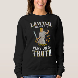 Sweatshirt L'avocat n'a jamais menti seulement Moder Vérité A