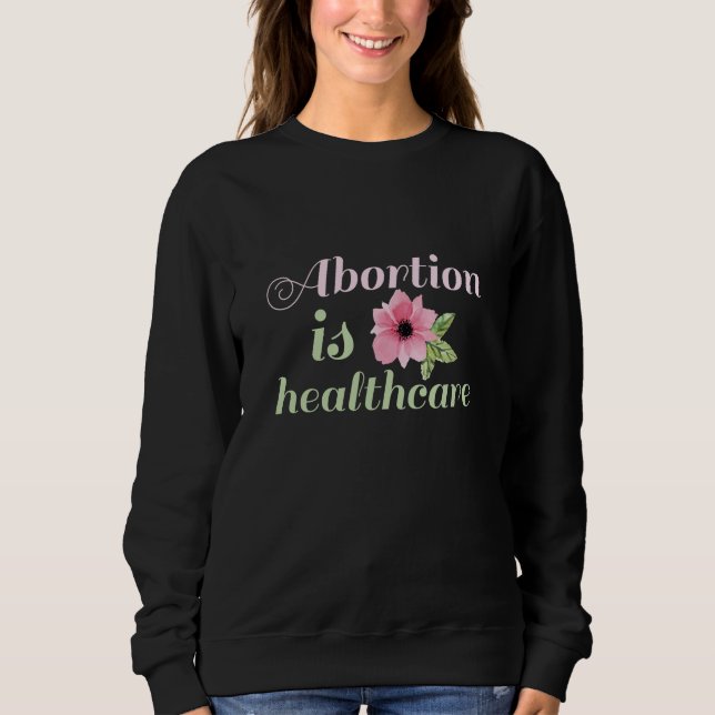 Sweatshirt L'Avortement Est Un Soin De Santé (Devant)