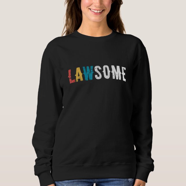 Sweatshirt Lawsome Lawyer Attorney Law Firm Courtroom Lawyers (Devant)