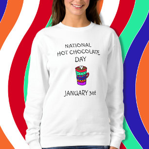 Sweatshirt Le 31 janvier est la journée nationale du chocolat