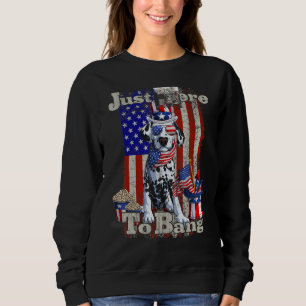 Sweatshirt Le 4 Juillet 4 juillet Je suis juste ici pour Bang