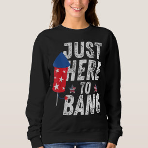 Sweatshirt Le 4 Juillet 4 juillet Je suis juste là pour vous