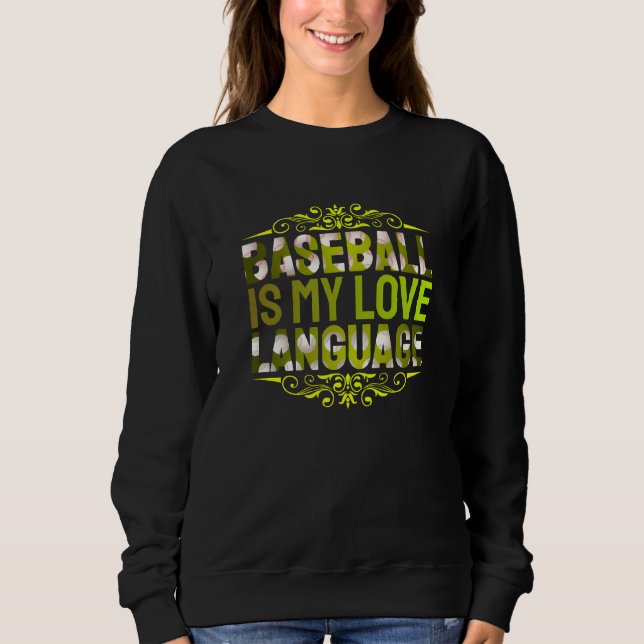 Sweatshirt le baseball est mon langage de l'amour (Devant)