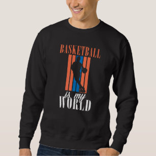 Sweatshirt Le basket-ball est mon monde