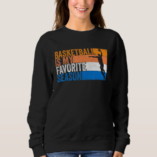 Sweatshirt Le Basket Est Ma Saison Préférée