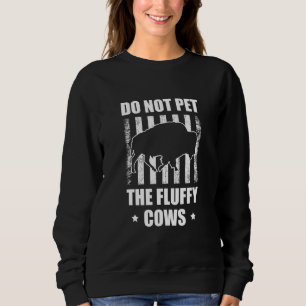 Sweatshirt Le Bison De Buffle Ne Pet Pas La Vache Fluffée