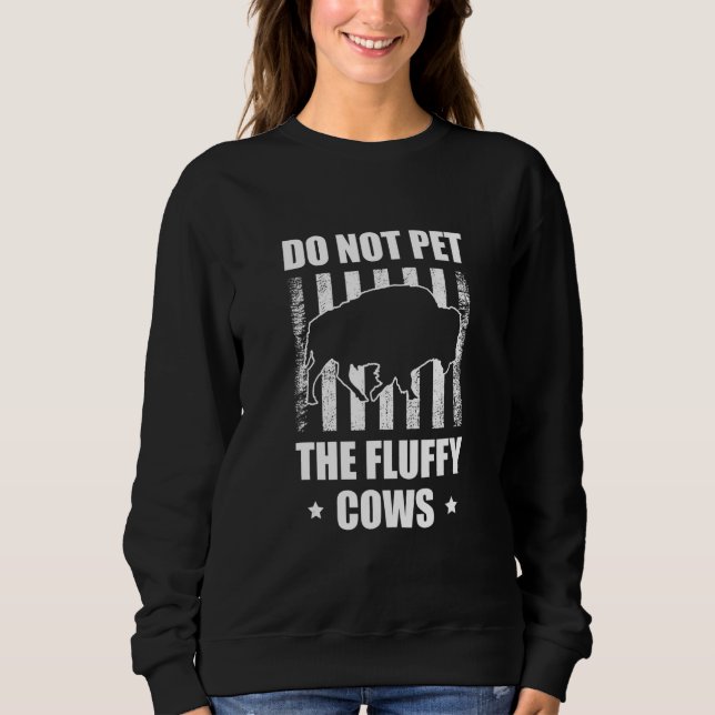 Sweatshirt Le Bison De Buffle Ne Pet Pas La Vache Fluffée (Devant)