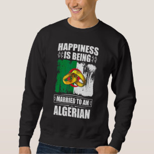Sweatshirt Le bonheur, c'est être marié à une Algérienne Algé