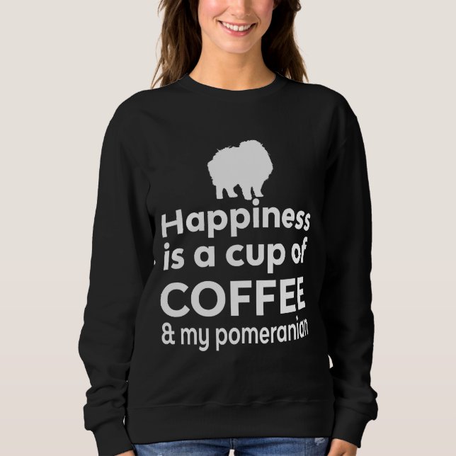 Sweatshirt Le Bonheur Est Café Amp Mon Poméranien (Devant)