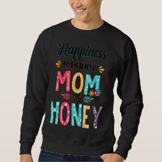 Sweatshirt Le bonheur est d'être une maman et miel Floral mèr