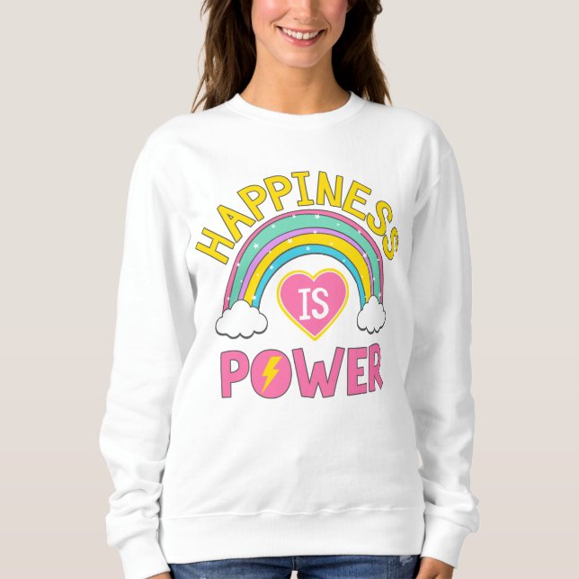 Sweatshirt Le bonheur est Power Rainbow (Devant)