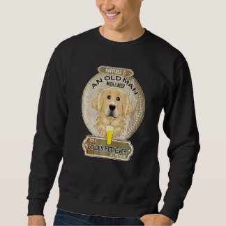 Sweatshirt Le bonheur est un vieil homme avec un retriever do