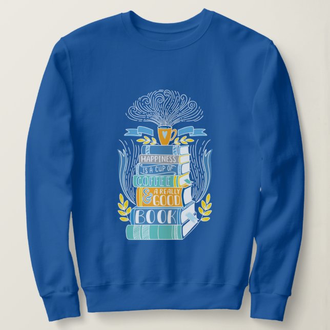 Sweatshirt "Le bonheur est une tasse de café et un bon livre" (Design devant)