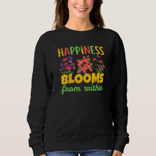 Sweatshirt Le bonheur fleurit de l'intérieur Printemps de bon