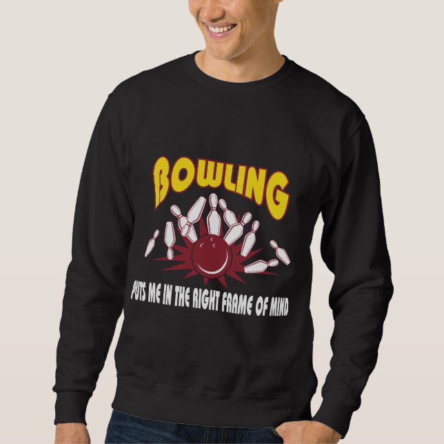 Sweatshirt Le bowling me met dans le bon état d'esprit (Devant)