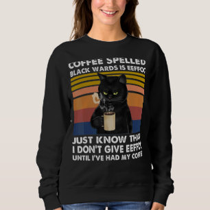 Sweatshirt Le Café Écrit À L'Arrière Est Eeffoc Chat Dit Vin