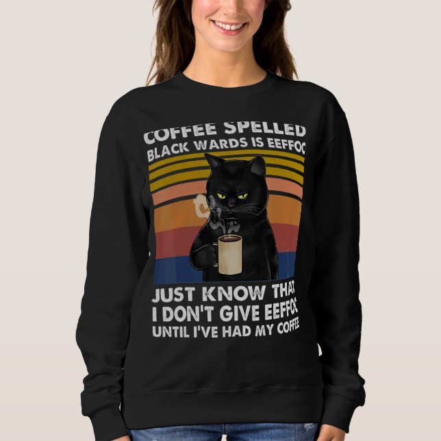 Sweatshirt Le Café Écrit À L'Arrière Est Eeffoc Chat Dit Vin (Devant)