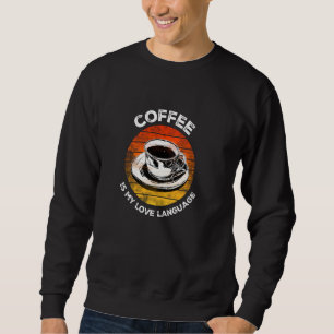 Sweatshirt Le café est ma langue d'amour