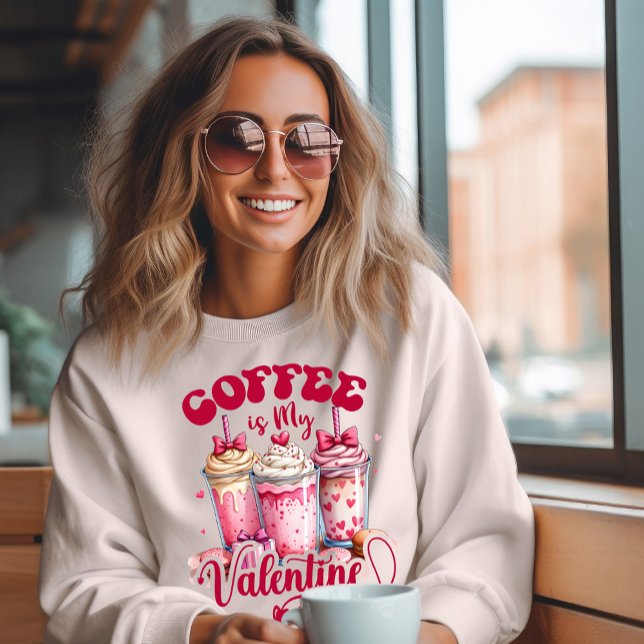 Sweatshirt Le café est ma Saint Valentin (Créateur téléchargé)