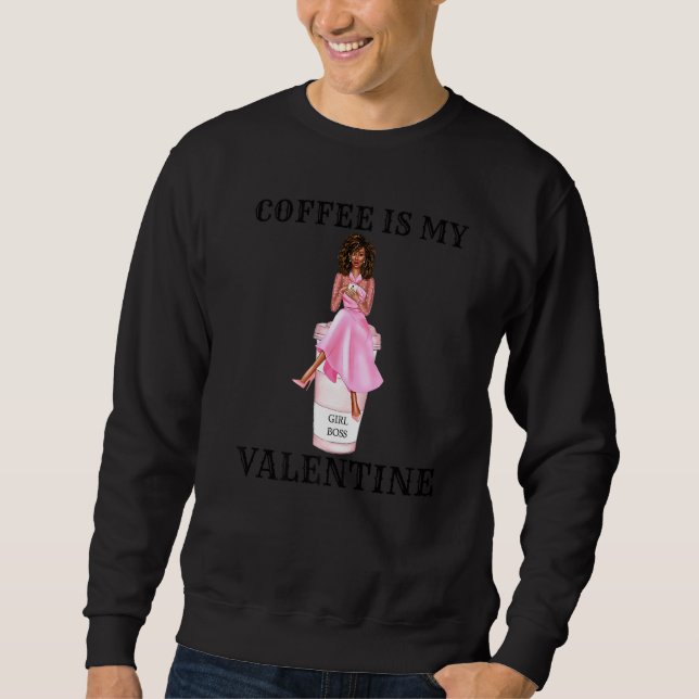 Sweatshirt Le café est ma Saint Valentin Black Queens Melanin (Devant)