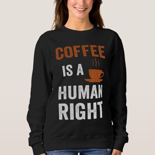 Sweatshirt Le Café Est Un Café De Droits Humains (Devant)