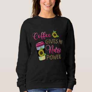 Sweatshirt Le café me donne des pouvoirs d'infirmière Impress