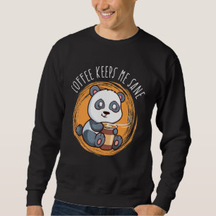 Sweatshirt Le café me garde Sane Panda Ours Arbuste Esprit An