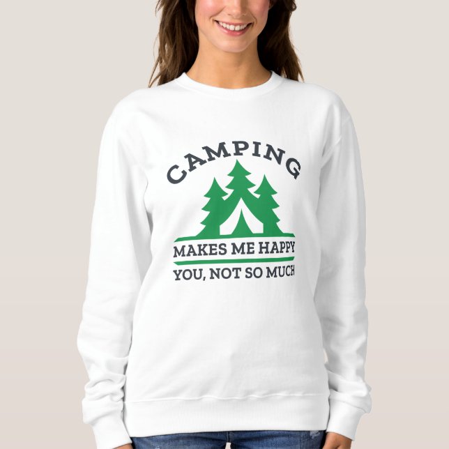 Sweatshirt Le Camping Me Rend Heureux (Devant)