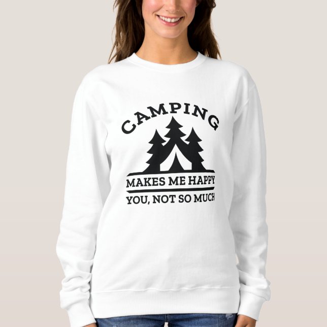 Sweatshirt Le Camping Me Rend Heureux (Devant)
