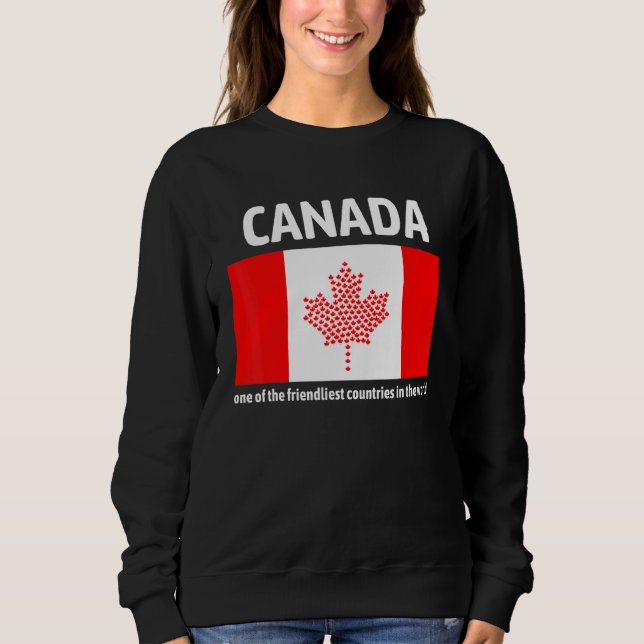 Sweatshirt Le Canada Est L'Un Des Pays Les Plus Aimés Du (Devant)