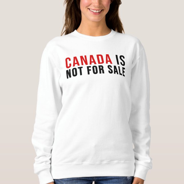 Sweatshirt Le Canada n'est pas à vendre (Devant)