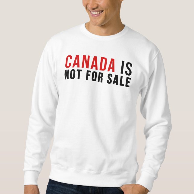 Sweatshirt Le Canada n'est pas à vendre (Devant)