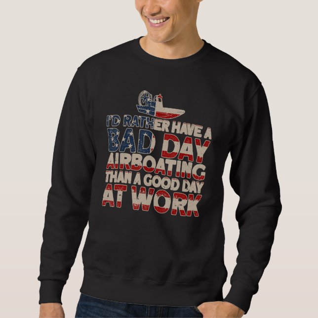 Sweatshirt Le Capitaine D'Aéronef ThGood Day Au Travail Ameri (Devant)