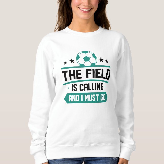 Sweatshirt Le Champ Appelle Et Je Dois Y Aller (Devant)